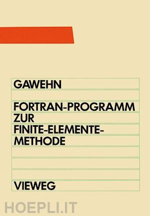 gawehn wilfried - fortran iv/77-programm zur finite-elemente-methode
