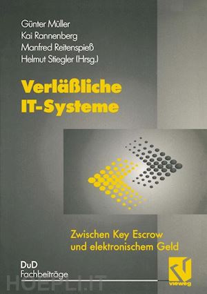 müller günter; rannenberg kai; reitenspieß manfred; stiegler helmut (curatore) - verläßliche it-systeme