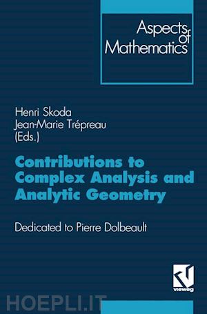 skoda henri; trépreau jean-marie - contributions to complex analysis and analytic geometry