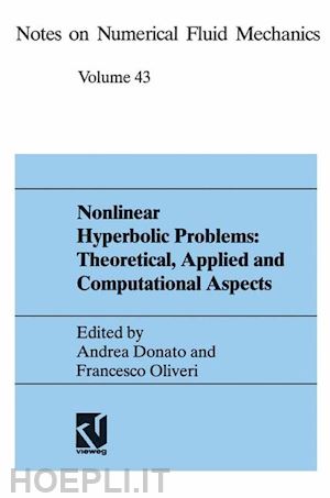 donato andrea (curatore); oliveri francesco (curatore) - nonlinear hyperbolic problems: theoretical, applied, and computational aspects