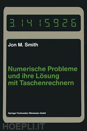 smith jon m. - numerische probleme und ihre lösung mit taschenrechnern