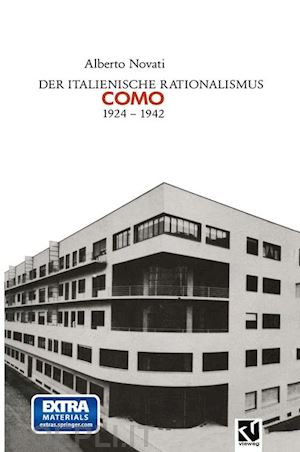 novati alberto - der italienische rationalismus: architektur in como 1924 – 1942