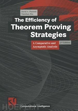 plaisted david a.; zhu yunshan; bibel wolfgang (curatore); kruse rudolf (curatore) - the efficiency of theorem proving strategies