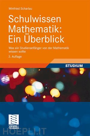 scharlau winfried - schulwissen mathematik: ein Überblick