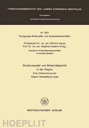 elsner wolfram (curatore); katterle siegfried (curatore) - strukturwandel und wirtschaftspolitik in der region