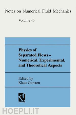 gersten klaus (curatore) - physics of separated flows — numerical, experimental, and theoretical aspects