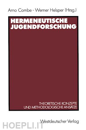 combe arno (curatore); helsper werner (curatore) - hermeneutische jugendforschung