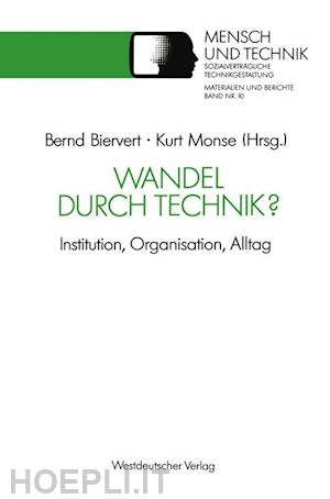 biervert bernd (curatore); monse kurt (curatore) - wandel durch technik?