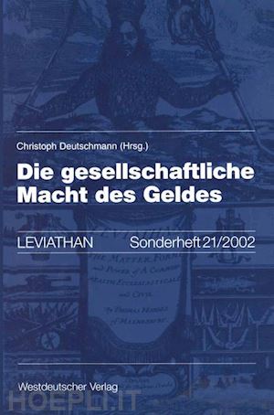 deutschmann christoph (curatore) - die gesellschaftliche macht des geldes