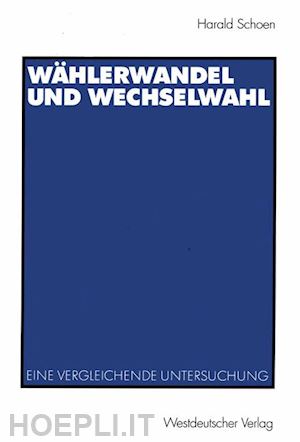 schoen harald - wählerwandel und wechselwahl