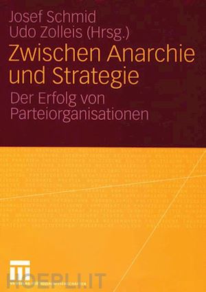 schmid josef (curatore); zolleis udo (curatore) - zwischen anarchie und strategie