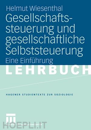 wiesenthal helmut - gesellschaftssteuerung und gesellschaftliche selbststeuerung