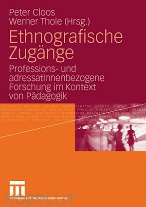 cloos peter (curatore); thole werner (curatore) - ethnografische zugänge