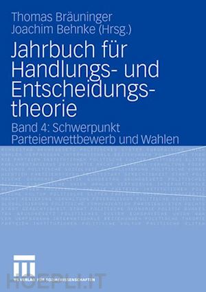 bräuninger thomas (curatore); joachim behnke (curatore) - jahrbuch für handlungs- und entscheidungstheorie