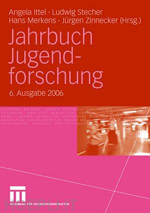 ittel angela (curatore); stecher ludwig (curatore); merkens hans (curatore); zinnecker jürgen (curatore) - jahrbuch jugendforschung