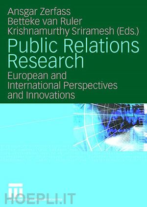 zerfaß ansgar (curatore); van ruler a. a. (curatore); sriramesh krishnamurthy (curatore) - public relations research