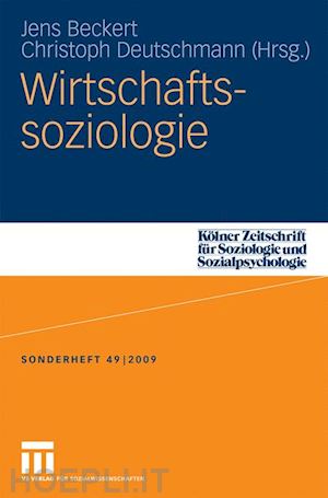 beckert jens (curatore); deutschmann christoph (curatore) - wirtschaftssoziologie