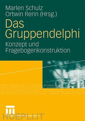 schulz marlen (curatore); renn ortwin (curatore) - das gruppendelphi