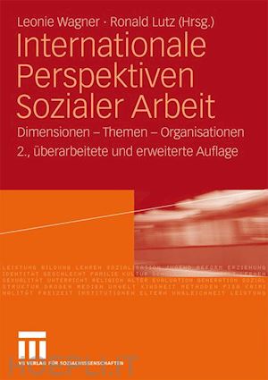 wagner leonie (curatore); lutz ronald (curatore) - internationale perspektiven sozialer arbeit