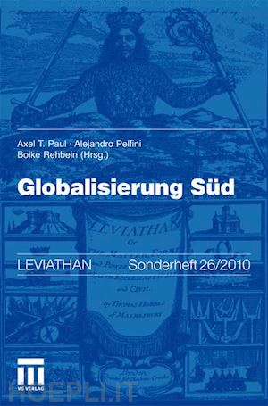 paul axel (curatore); pelfini alejandro (curatore); rehbein boike (curatore) - globalisierung süd