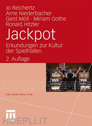 reichertz jo; niederbacher arne; möll gerd; gothe miriam; hitzler ronald - jackpot