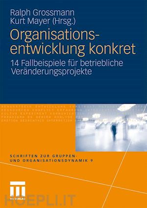 grossmann ralph (curatore); mayer kurt (curatore) - organisationsentwicklung konkret