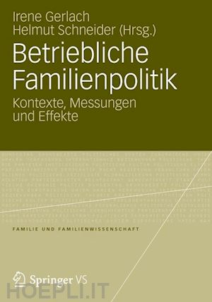 gerlach irene (curatore); schneider helmut (curatore) - betriebliche familienpolitik