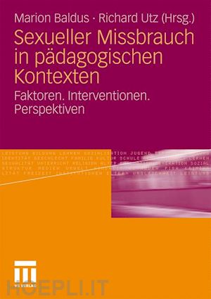 baldus marion (curatore); utz richard (curatore) - sexueller missbrauch in pädagogischen kontexten