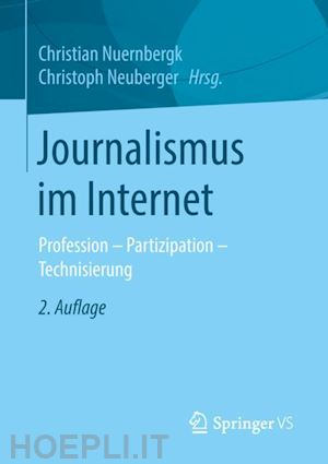 nuernbergk christian (curatore); neuberger christoph (curatore) - journalismus im internet