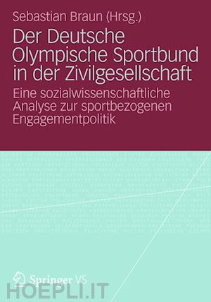 braun sebastian (curatore) - der deutsche olympische sportbund in der zivilgesellschaft
