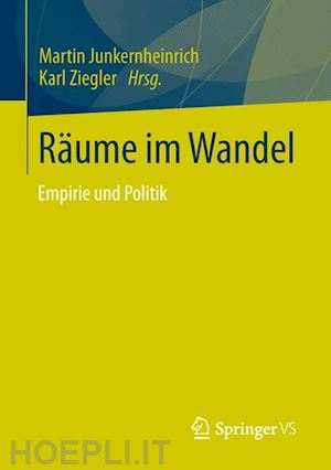 junkernheinrich martin (curatore); ziegler karl (curatore) - räume im wandel