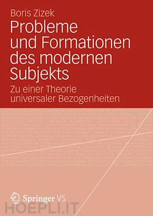 zizek boris - probleme und formationen des modernen subjekts