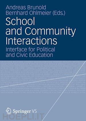 brunold andreas (curatore); ohlmeier bernhard (curatore) - school and community interactions