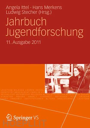 stecher ludwig (curatore); ittel angela (curatore); merkens hans (curatore) - jahrbuch jugendforschung