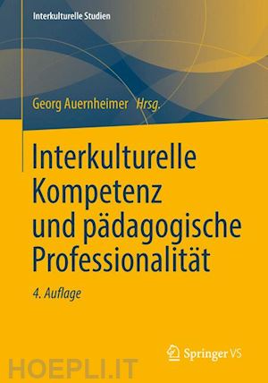 auernheimer georg (curatore) - interkulturelle kompetenz und pädagogische professionalität