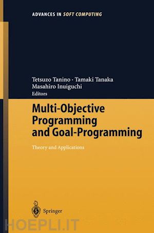 tanino tetsuzo (curatore); tanaka tamaki (curatore); inuiguchi masahiro (curatore) - multi-objective programming and goal programming