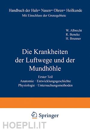 albrecht w.; mangold e.; nadolec?ny m.; passow a.; peter k.; schilling r.; schumacher s.; seiffert a.; skramlik e. v.; thost a.; wet?el g.; beneke r.; ?arniko c.; ?waardemaker h.; brunner h.; eicken c. v.; el?e k.; graupner k.; grünwald l.; koenigsfeld h. - anatomie. entwicklungsgeschichte. physiologie. untersuchungsmethoden