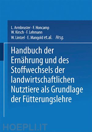 mangold e. (curatore) - handbuch der ernährung und des stoffwechsels der landwirtschaftlichen nutztiere als grundlagen der fütterungslehre