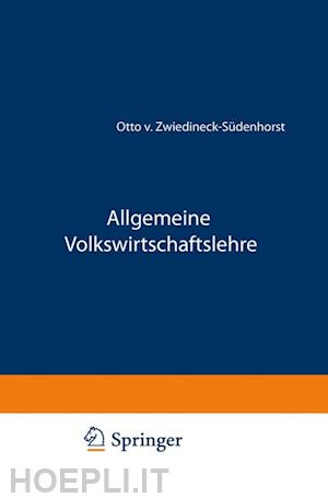 zwiedineck-südenhorst otto von - allgemeine volkswirtschaftslehre