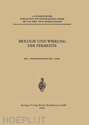 lang konrad; bücher theodor; slater e. c.; holzer helmut; kühnau j.; desnuelle p.; rovery m.; bonnichsen roger; wallenfels kurt - biologie und wirkung der fermente