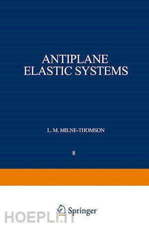 milne-thomson louis m. - antiplane elastic systems