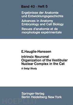 hauglie-hanssen e. - intrinsic neuronal organization of the vestibular nuclear complex in the cat