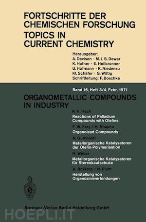 houk kendall n.; wong chi-huey; wong henry n. c.; yamamoto hisashi; hunter christopher a.; krische michael j.; lehn jean-marie; ley steven v.; olivucci massimo; thiem joachim; venturi margherita; vogel pierre - organometallic compounds in industry