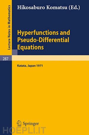 komatsu hikosaburo (curatore) - hyperfunctions and pseudo-differential equations