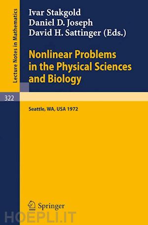 stakgold i. (curatore); joseph d. d. (curatore); sattinger d. h. (curatore) - nonlinear problems in the physical sciences and biology