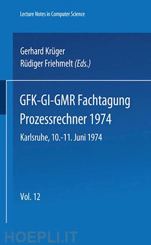 krüger g. (curatore); friehmelt r. (curatore) - fachtagung prozessrechner 1974