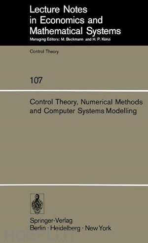bensoussan a. (curatore); lions j. l. (curatore) - control theory, numerical methods and computer systems modelling