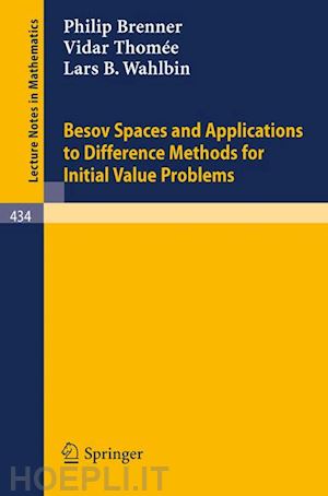 brenner p.; thomee v.; wahlbin l.b. - besov spaces and applications to difference methods for initial value problems