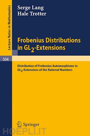 lang serge; trotter hale - frobenius distributions in gl2-extensions