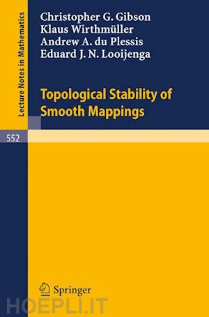 gibson c.g.; wirthmüller k.; du plessis a.a.; looijenga e.j.n. - topological stability of smooth mappings